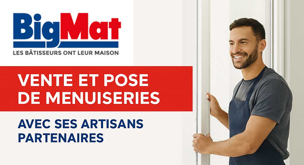 Entreprise de menuiseries, fenêtres et portes : BigMat